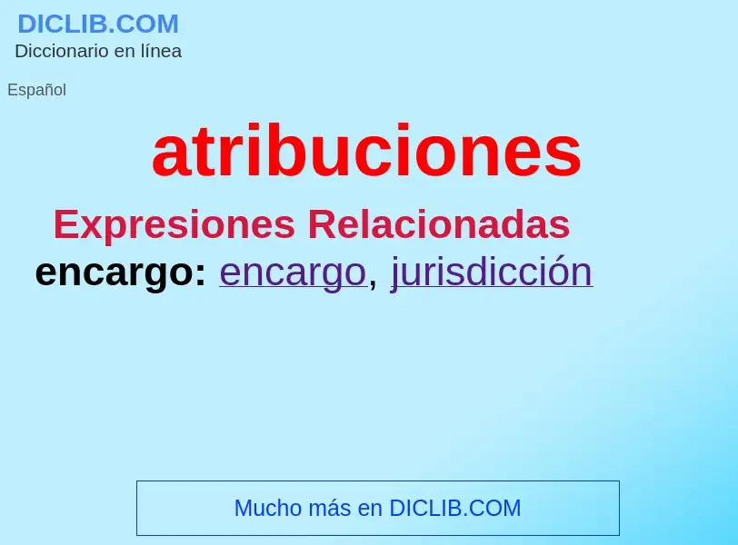 What is atribuciones - definition