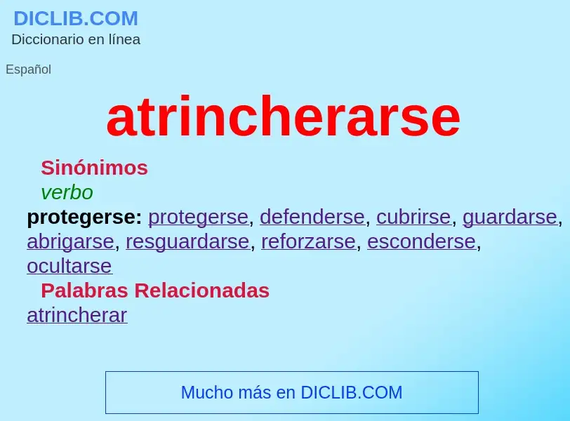 What is atrincherarse - meaning and definition