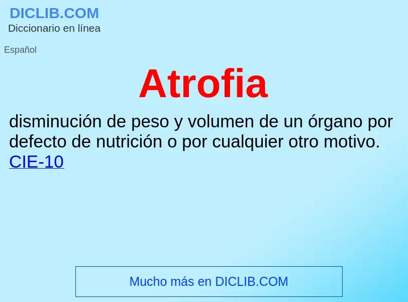 O que é Atrofia - definição, significado, conceito