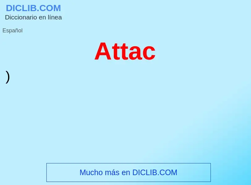 ¿Qué es Attac? - significado y definición