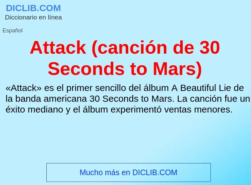 Что такое Attack (canción de 30 Seconds to Mars) - определение