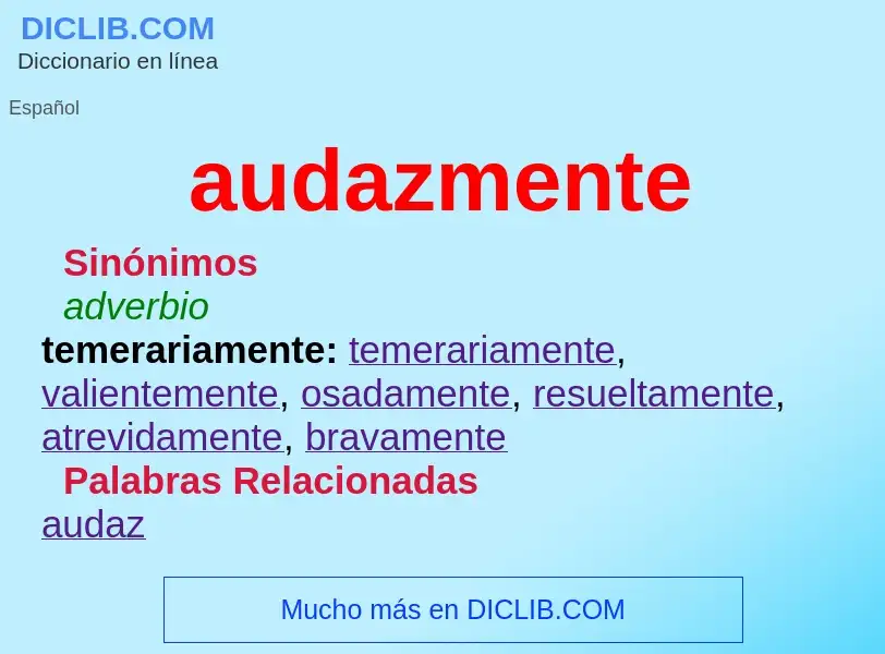 ¿Qué es audazmente? - significado y definición