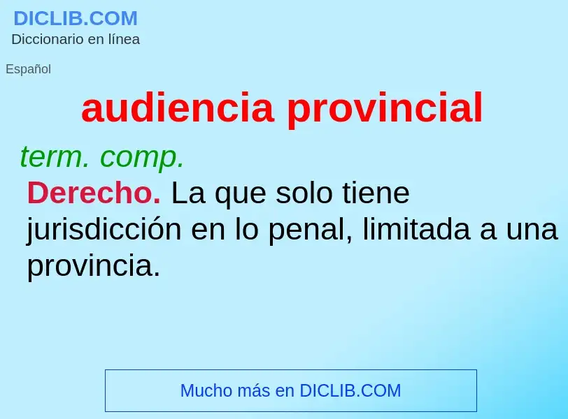 What is audiencia provincial - meaning and definition