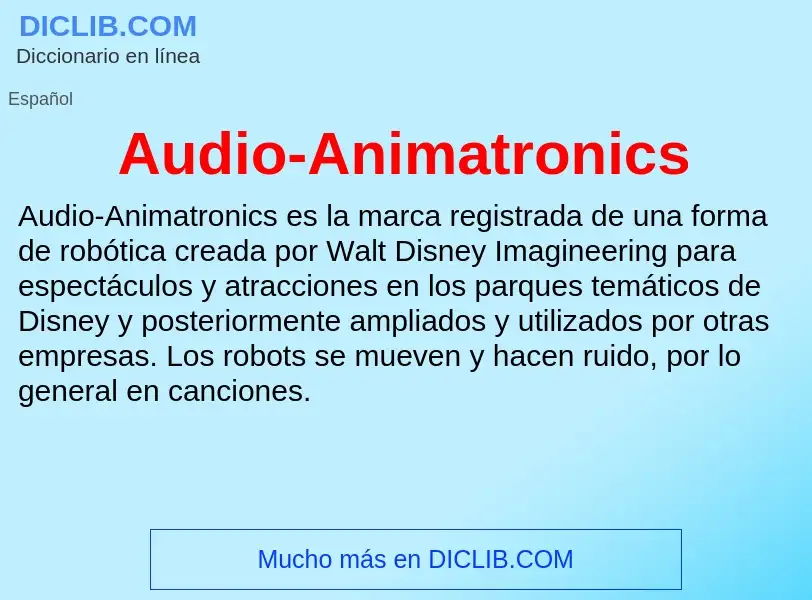 Wat is Audio-Animatronics - definition