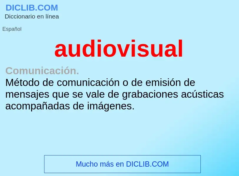 ¿Qué es audiovisual? - significado y definición