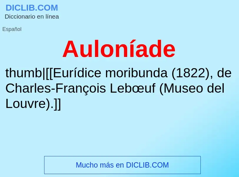 ¿Qué es Auloníade? - significado y definición