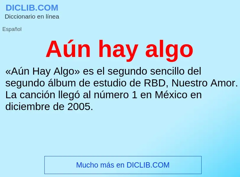 Wat is Aún hay algo - definition