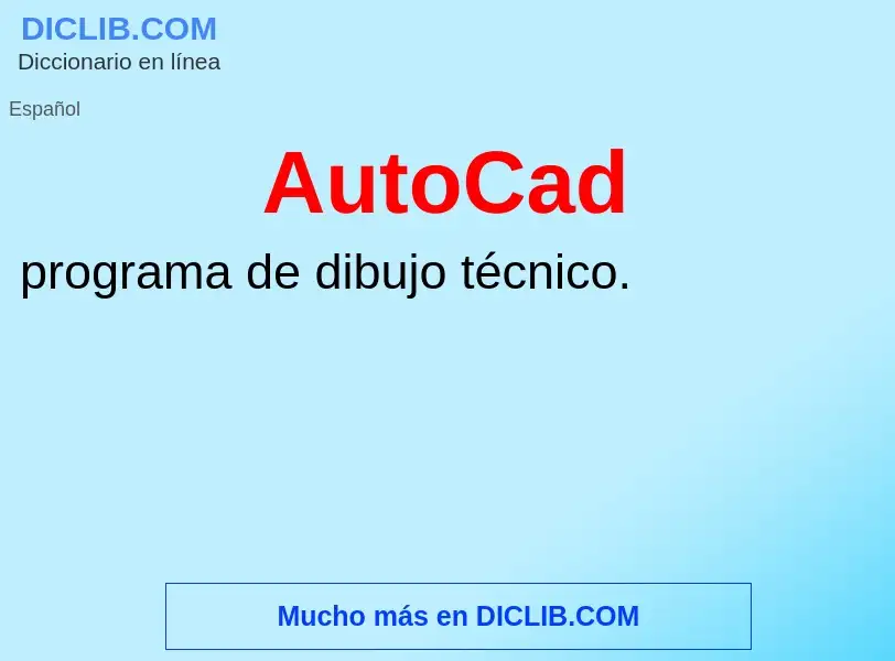 ¿Qué es AutoCad? - significado y definición