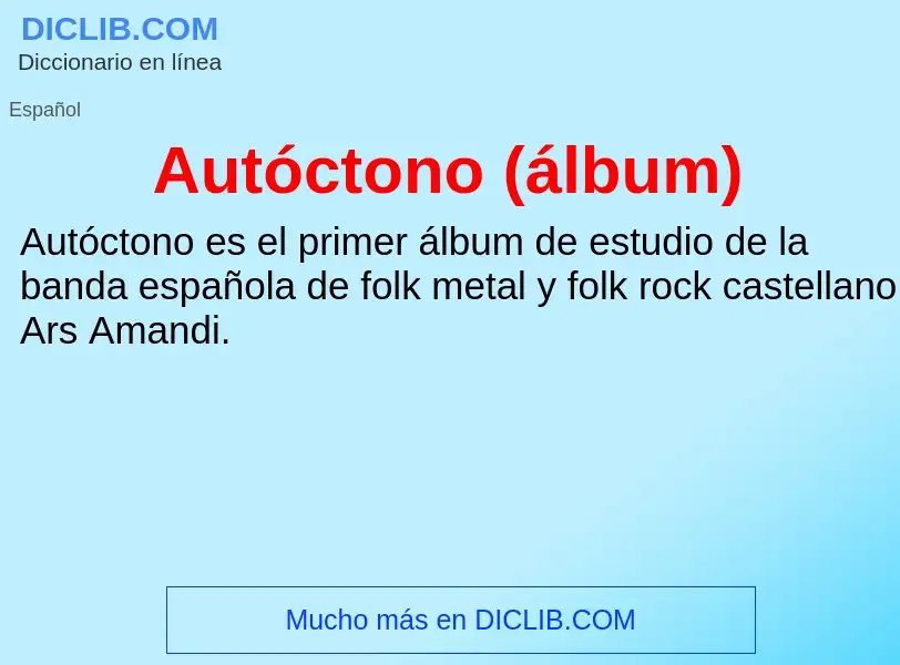 ¿Qué es Autóctono (álbum)? - significado y definición