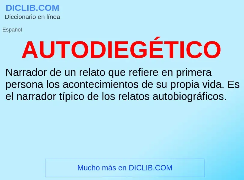 ¿Qué es AUTODIEGÉTICO? - significado y definición