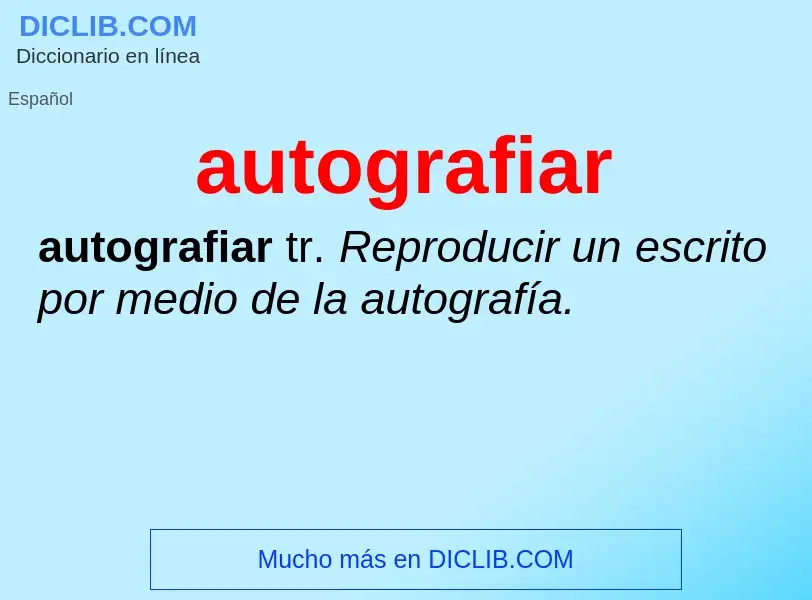 Что такое autografiar - определение