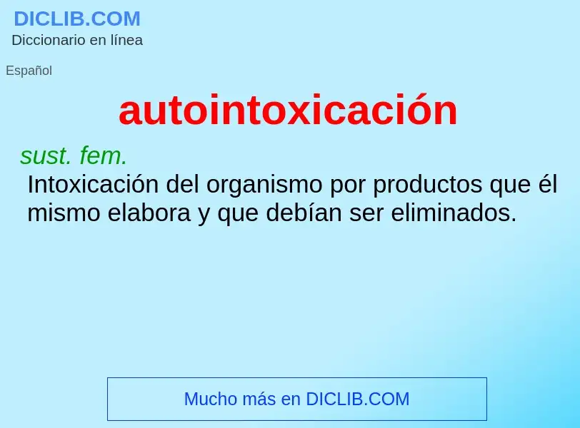 Что такое autointoxicación - определение