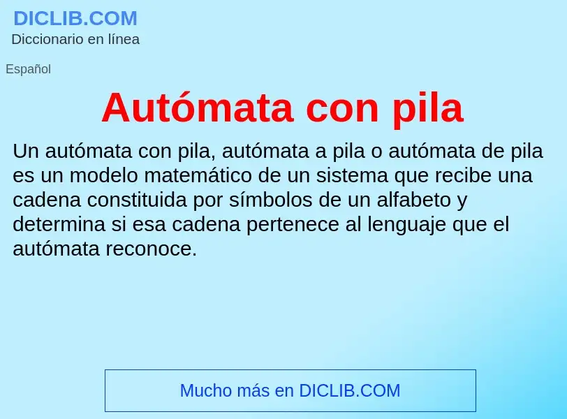 ¿Qué es Autómata con pila? - significado y definición