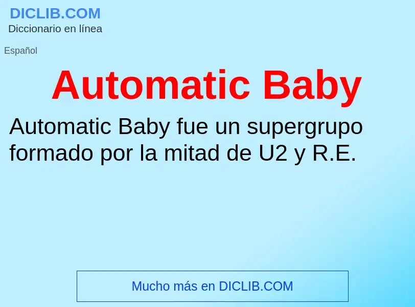 Что такое Automatic Baby - определение