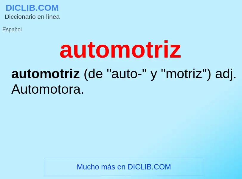 Wat is automotriz - definition