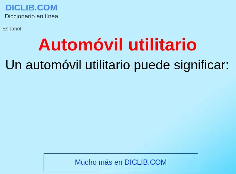 ¿Qué es Automóvil utilitario? - significado y definición