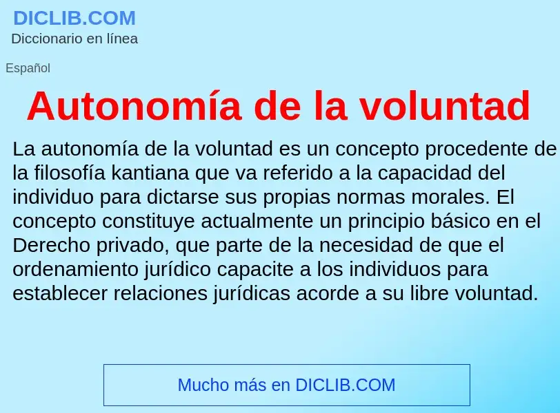 What is Autonomía de la voluntad - definition