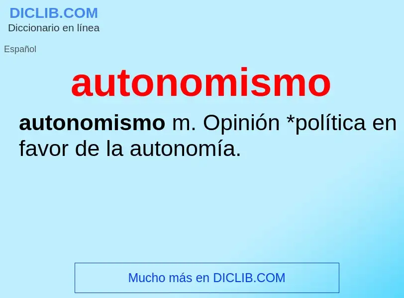 Что такое autonomismo - определение