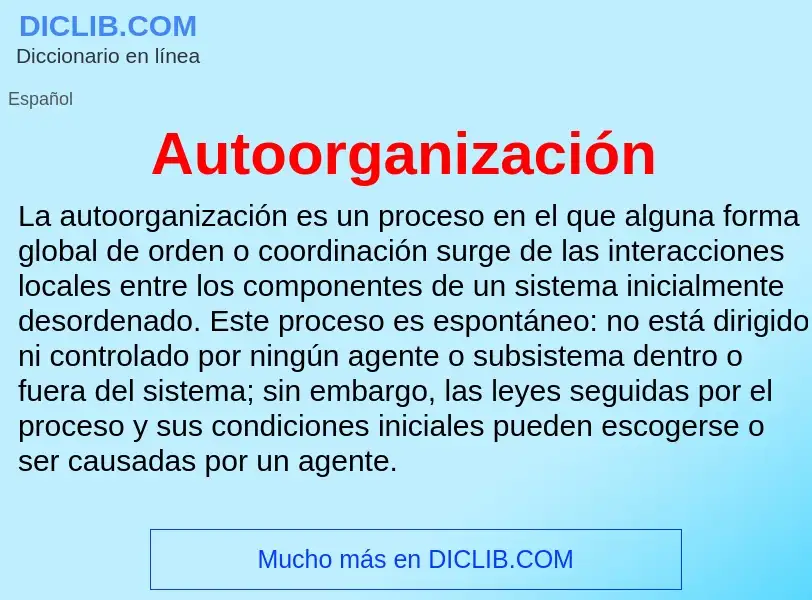 O que é Autoorganización - definição, significado, conceito