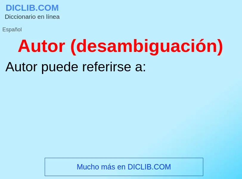 What is Autor (desambiguación) - meaning and definition