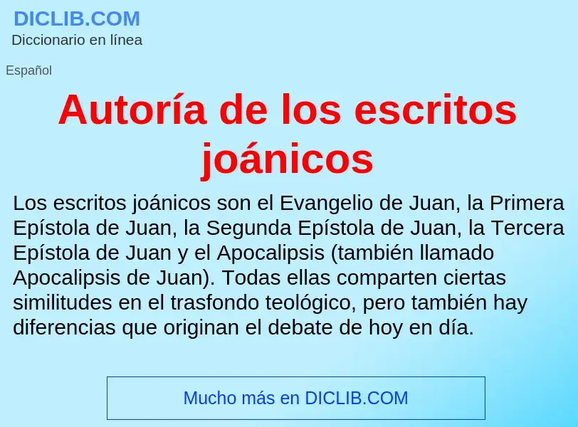 Что такое Autoría de los escritos joánicos - определение