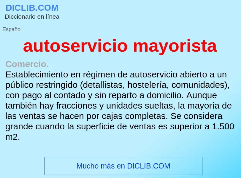 Что такое autoservicio mayorista - определение