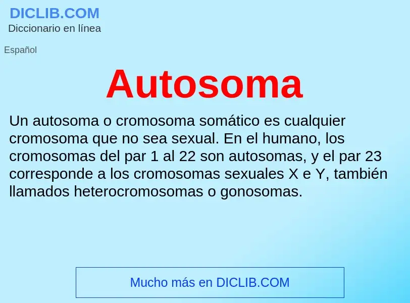 ¿Qué es Autosoma? - significado y definición