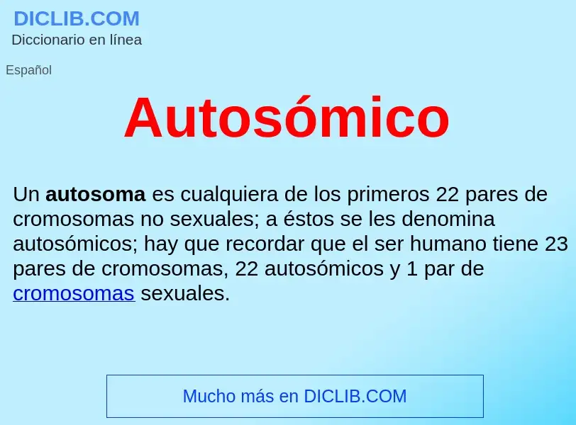 ¿Qué es Autosómico ? - significado y definición