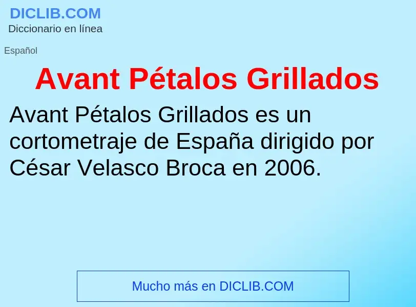 Was ist Avant Pétalos Grillados - Definition