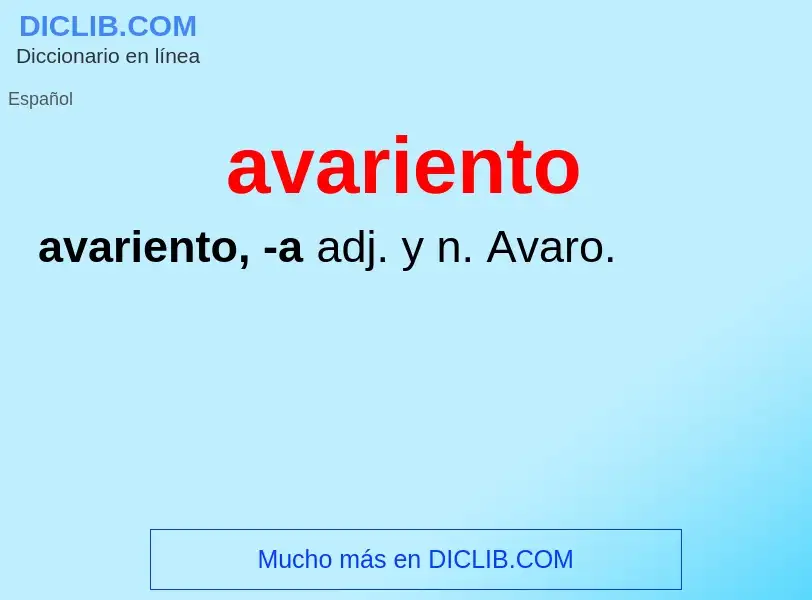 What is avariento - meaning and definition