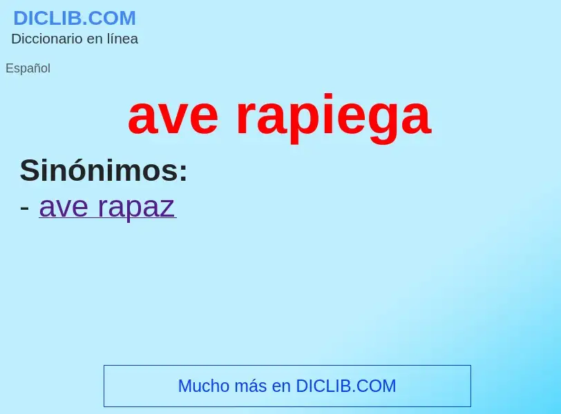 ¿Qué es ave rapiega? - significado y definición