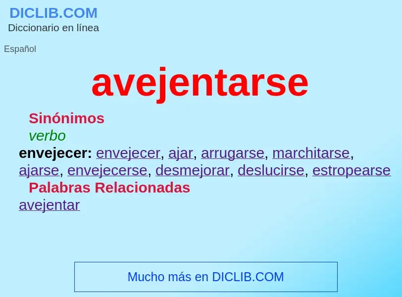 What is avejentarse - definition