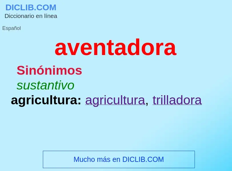 ¿Qué es aventadora? - significado y definición