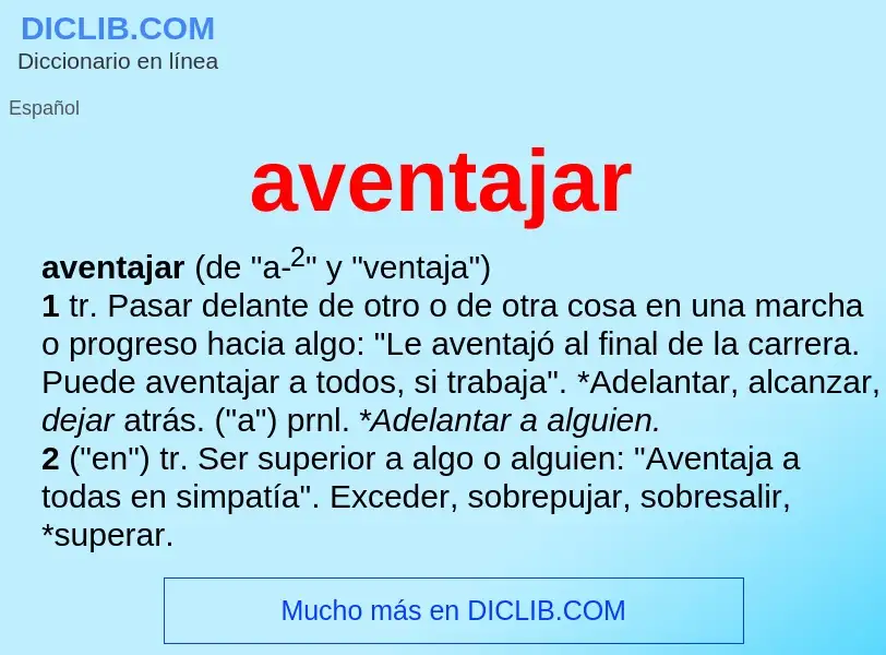 ¿Qué es aventajar? - significado y definición