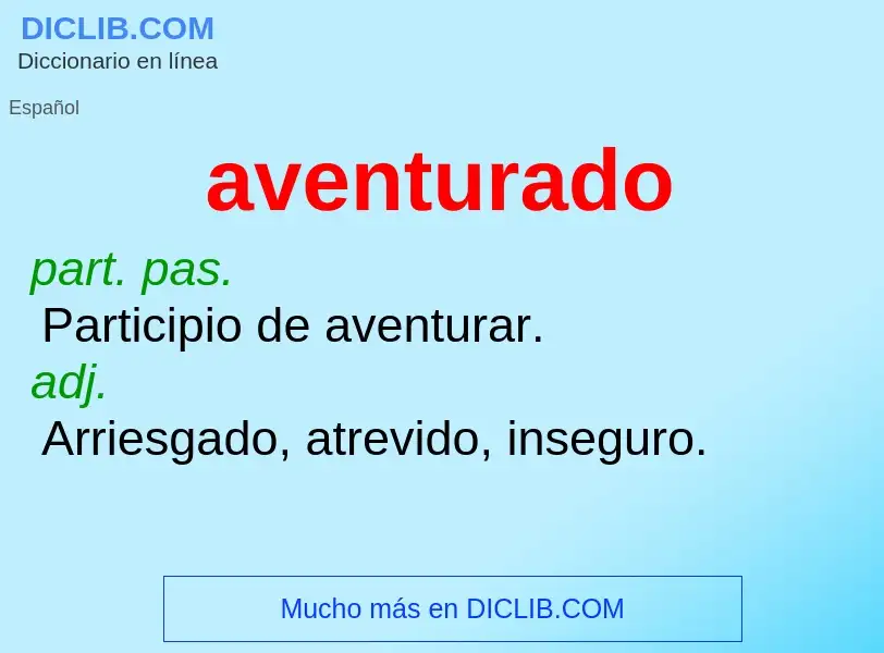 What is aventurado - meaning and definition