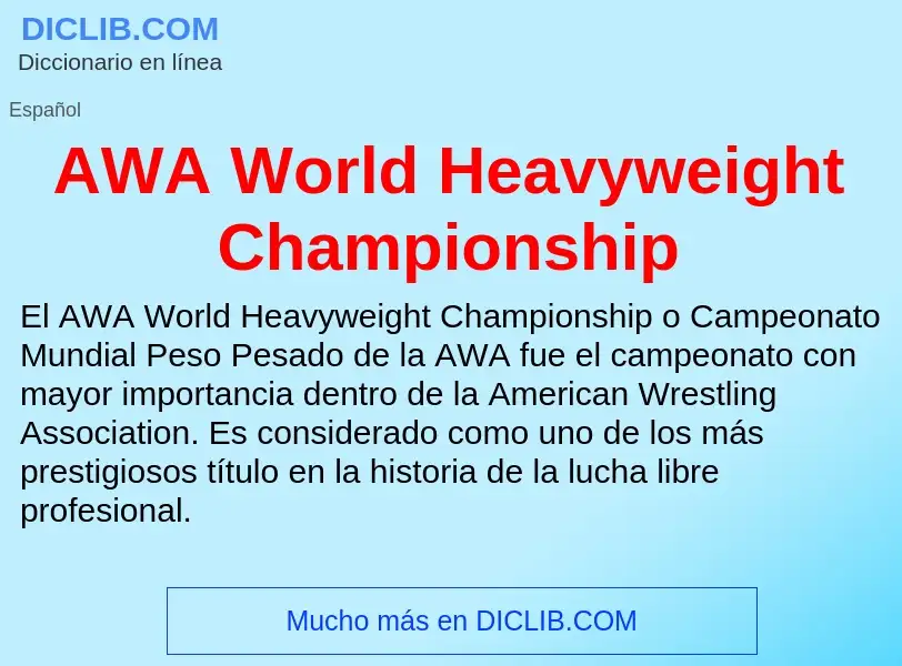 ¿Qué es AWA World Heavyweight Championship? - significado y definición