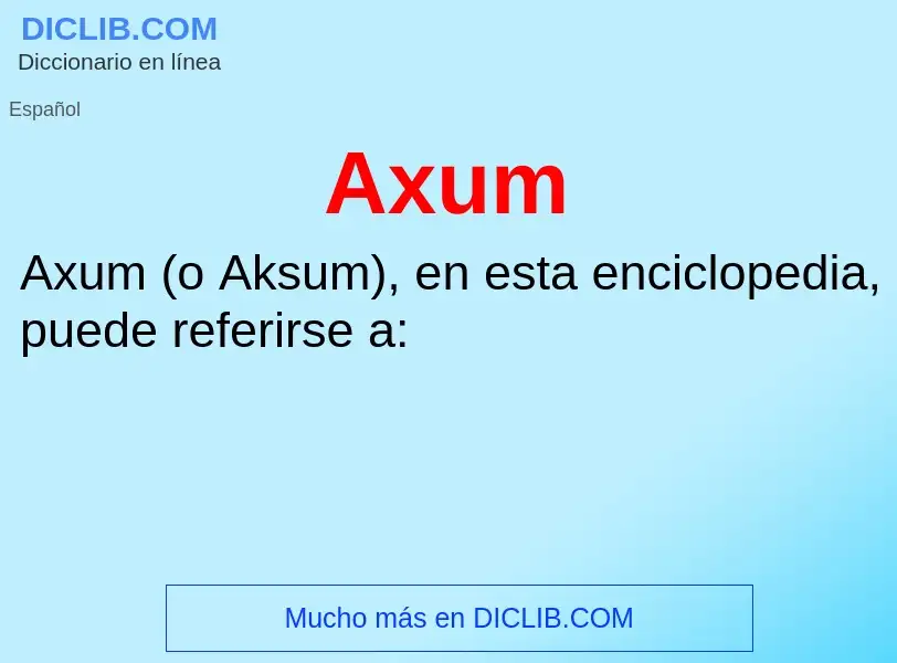 ¿Qué es Axum? - significado y definición