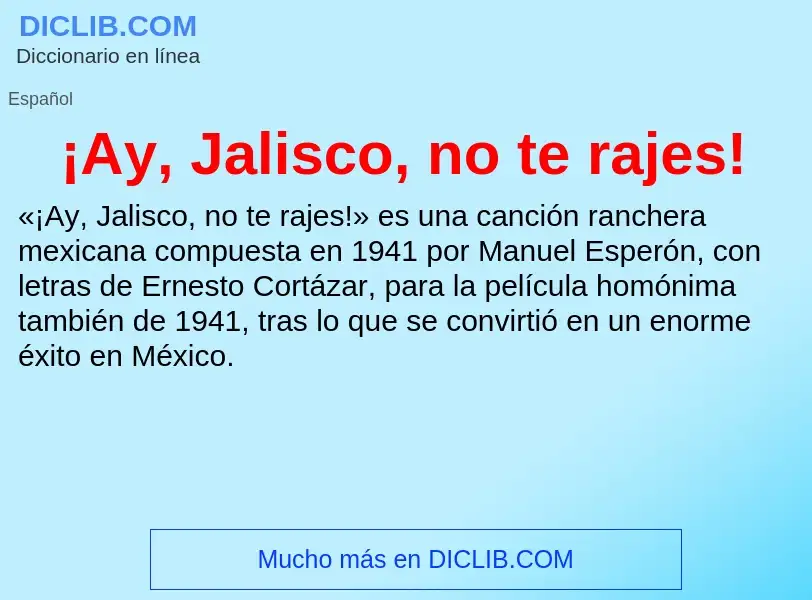 Τι είναι ¡Ay, Jalisco, no te rajes! - ορισμός