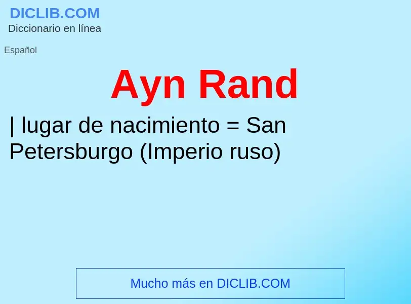 ¿Qué es Ayn Rand? - significado y definición