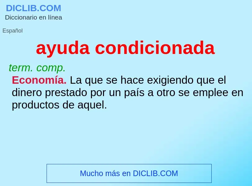 Was ist ayuda condicionada - Definition