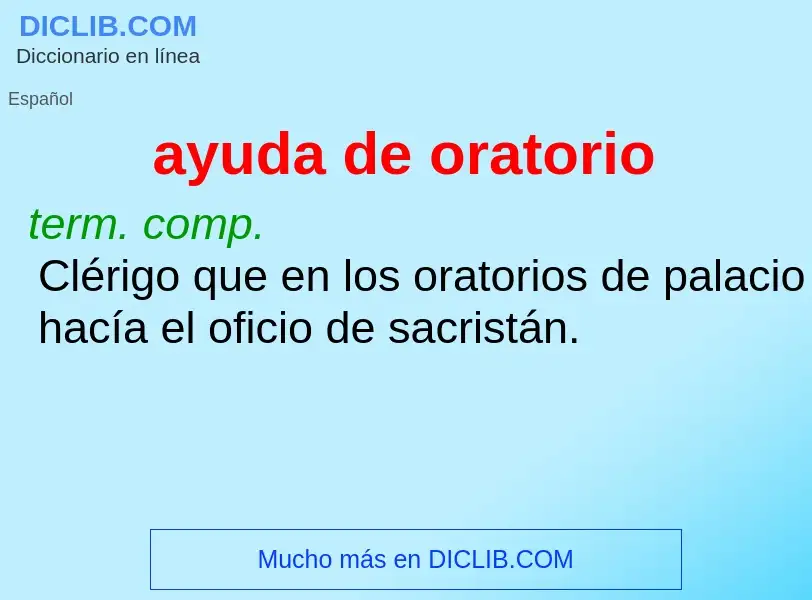 Was ist ayuda de oratorio - Definition