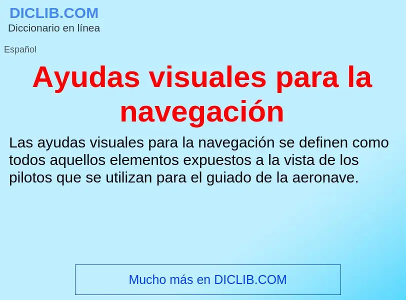 What is Ayudas visuales para la navegación - definition