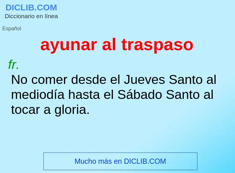 O que é ayunar al traspaso - definição, significado, conceito