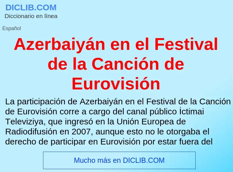 What is Azerbaiyán en el Festival de la Canción de Eurovisión - meaning and definition