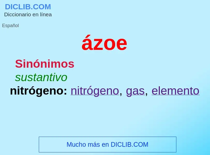 ¿Qué es ázoe? - significado y definición