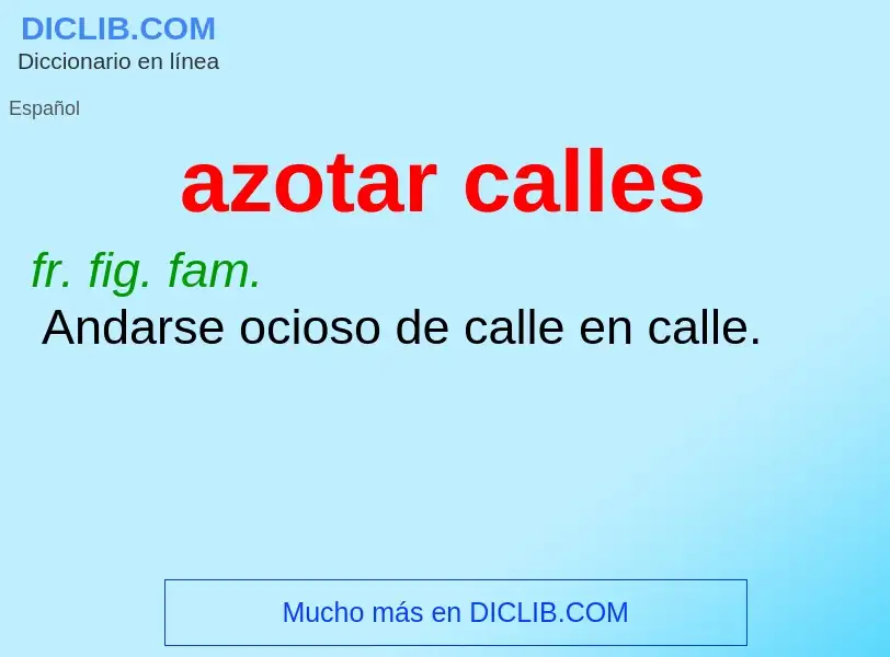 O que é azotar calles - definição, significado, conceito