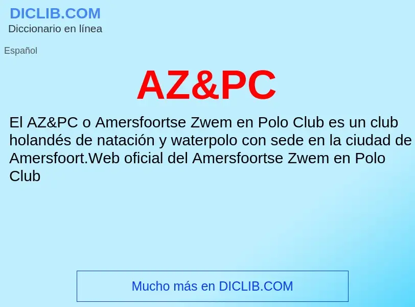 ¿Qué es AZ&PC? - significado y definición