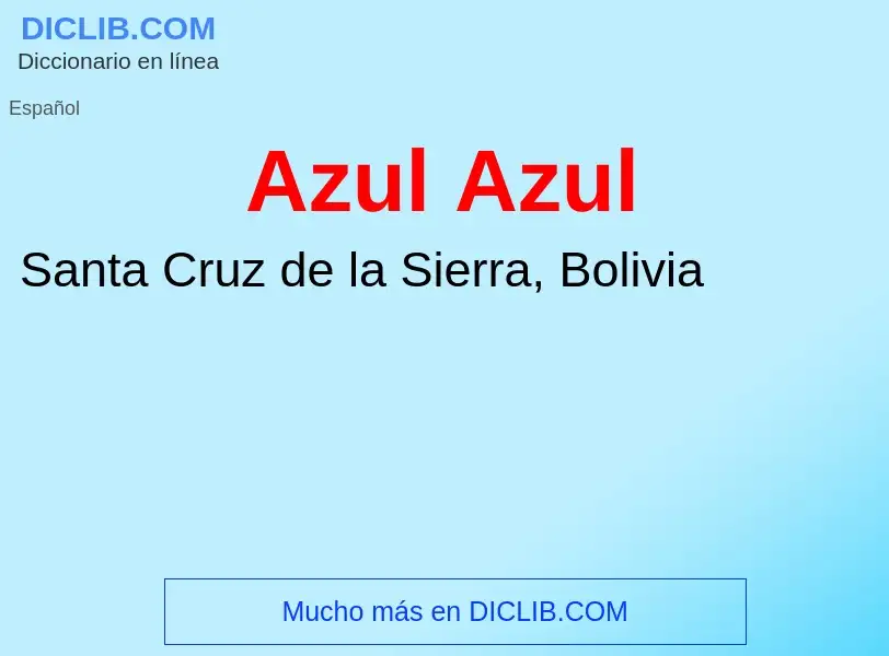 What is Azul Azul - definition