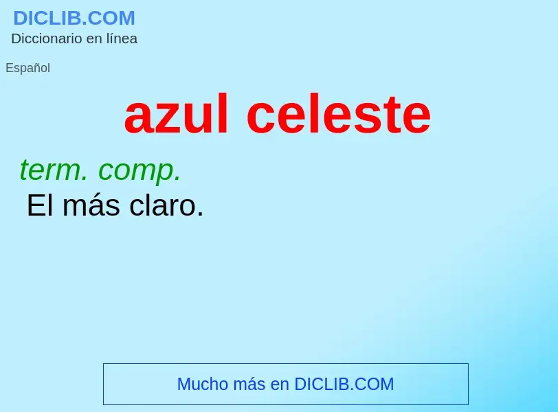 Wat is azul celeste - definition