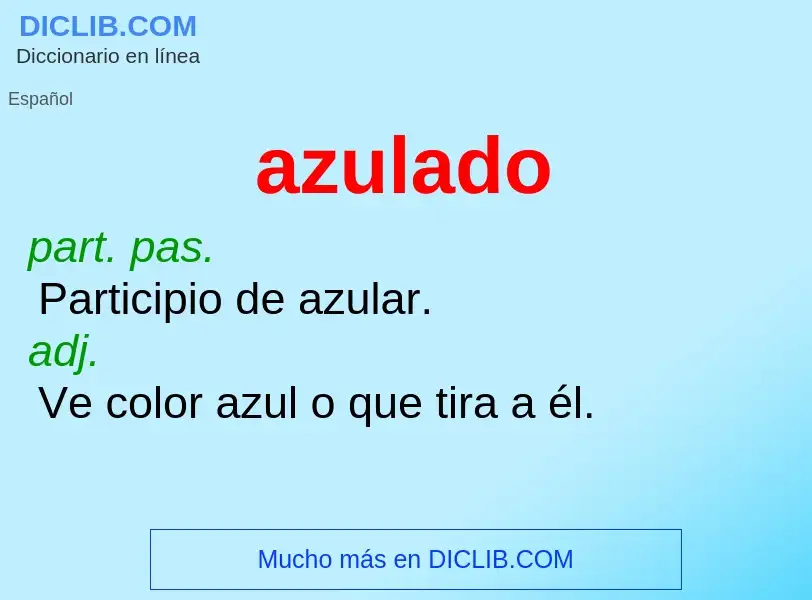 Wat is azulado - definition